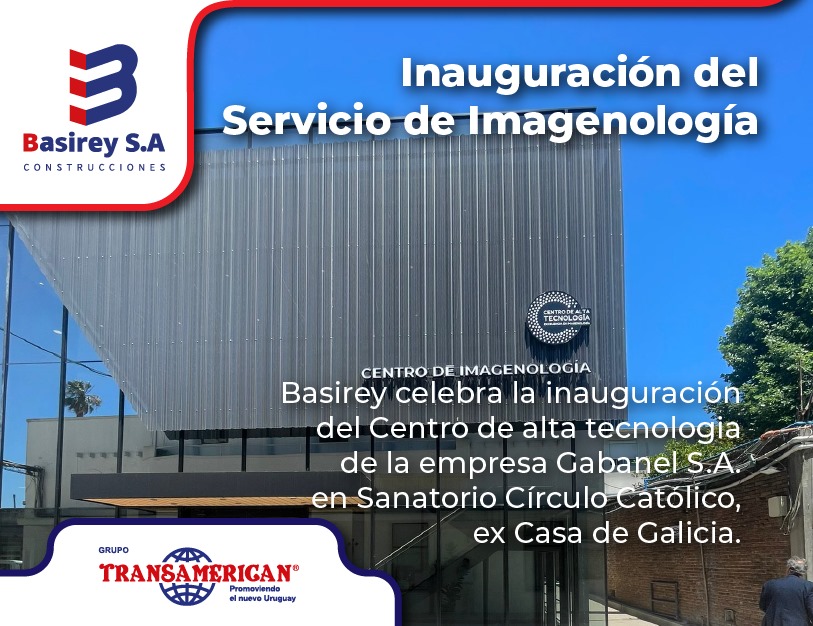Inauguración del Servicio de Imagenología: obra liderada por Basirey que marca un avance en la salud uruguaya. 